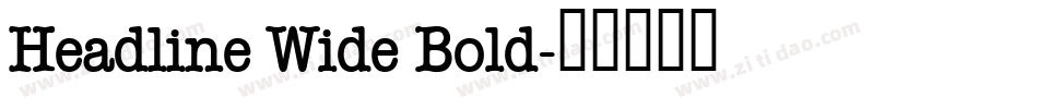 Headline Wide Bold字体转换